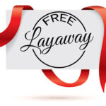 Take advantage of our layaway program of 10% cash down and monthly payments until it is paid in full!